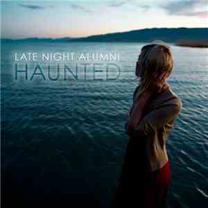 Late Night Alumni - Haunted mp3 album