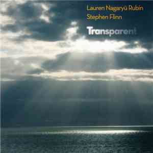 Lauren Nagaryū Rubin, Stephen Flinn - Transparent mp3 album