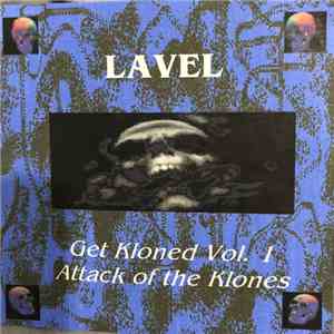 Lavel - Get Kloned - Attack of the Klones: The Klone Collection Vol. 1 mp3 album
