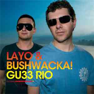 Layo & Bushwacka! - GU33: Rio mp3 album