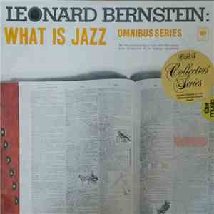 Leonard Bernstein - What Is Jazz mp3 album