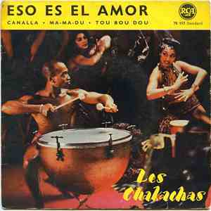 Les Chakachas - Eso Es El Amor - Canalla / Ma-Ma-Du - Tou Bou Dou mp3 album
