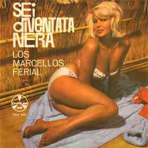 Los Marcellos Ferial - Sei Diventata Nera mp3 album