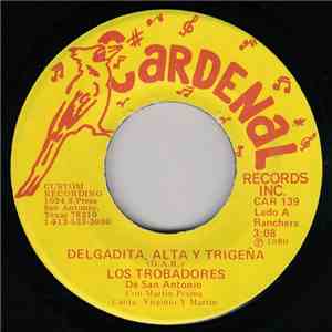Los Trobadores De San Antonio - Delgadita, Alta Y Trigeña mp3 album