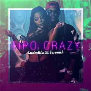 Ludmilla feat. Jeremih - Tipo Crazy (Participação Especial Jeremih) mp3 album