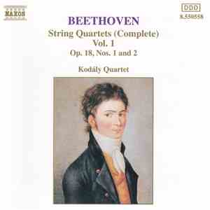 Ludwig van Beethoven - Kodály Quartet - String Quartets (Complete) Vol. 1 - Op. 18, Nos. 1 And 2 mp3 album