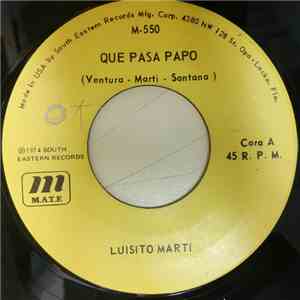 Luisito Martí - Que Paso Papa mp3 album