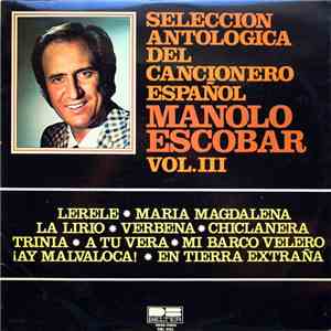 Manolo Escobar - Selección Antológica Del Cancionero Español Vol.III mp3 album