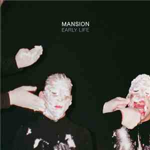 Mansion  - Early Life mp3 album