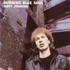 Matt Johnson - Burning Blue Soul mp3 album
