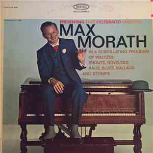 Max Morath - That Celebrated Maestro (In A Scintillating Program Of Waltzes, Shouts, Novelties, Rags, Blues, Ballads And Stomps) mp3 album