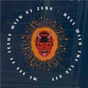 MC 900 Ft Jesus With DJ Zero - Hell With The Lid Off mp3 album