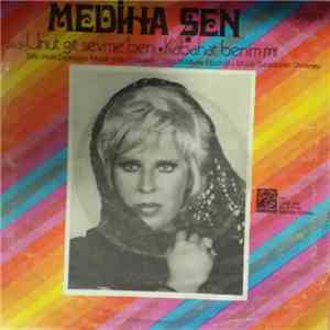 Mediha Şen Sancakoğlu - Unut Git Sevme Beni / Kabahat Benim Mi mp3 album