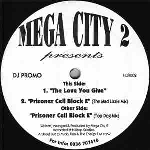 Mega City 2 - Prisoner Cell Block E / The Love You Give mp3 album