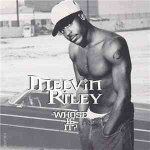 Melvin Riley - Whose Is It? (Chocolate Mix) mp3 album