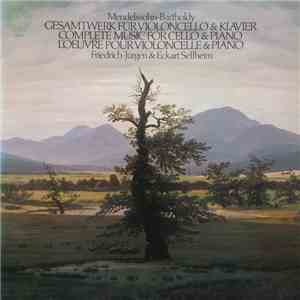 Mendelssohn-Bartholdy, Friedrich-Jürgen & Eckart Sellheim - Complete Music for Cello & Piano mp3 album
