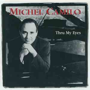 Michel Camilo - Thru My Eyes mp3 album