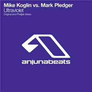 Mike Koglin Vs. Mark Pledger - Ultraviolet mp3 album