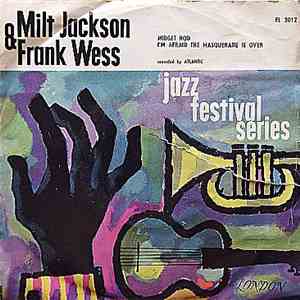 Milt Jackson & Frank Wess - Midget Rod / I'm Afraid The Masquerade Is Over mp3 album