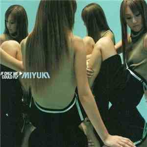 Miyuki  - If Only We Could Fly mp3 album