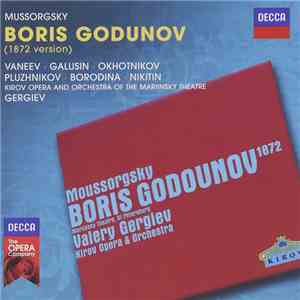 Modest Mussorgsky, Kirov Orchestra, Valery Gergiev, Vladimir Vaneev, Vladimir Galouzine, Nicolai Okhotnikov, Константин Плужников, Olga Borodina, Evgeny Nikitin - Boris Godunov (1872 version) mp3 album