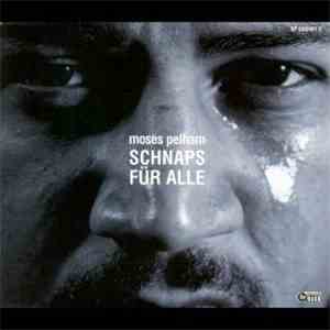 Moses Pelham - Schnaps Für Alle mp3 album
