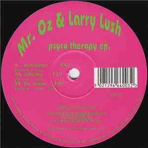 Mr. Oz & Larry Lush - Psyco Therapy EP. mp3 album