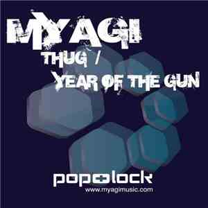 Myagi - Thug / Year Of The Gun mp3 album
