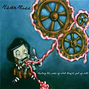 Near Miss - Testing The Ends Of What They'll Put Up With mp3 album
