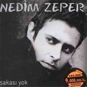 Nedim Zeper - Şakası Yok mp3 album