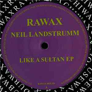 Neil Landstrumm - Like A Sultan EP mp3 album