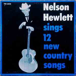 Nelson Hewlett - Sings 12 New Country Songs mp3 album
