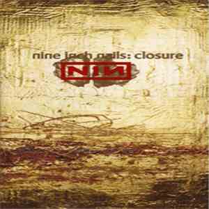 Nine Inch Nails - Closure mp3 album