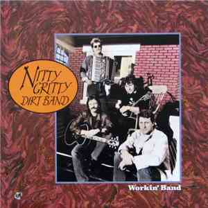 Nitty Gritty Dirt Band - Workin' Band mp3 album