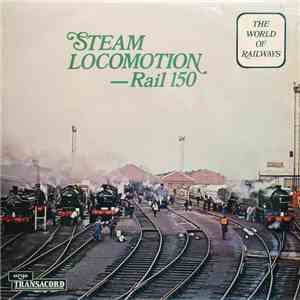 No Artist - Steam Locomotion - Rail 150 mp3 album