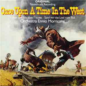 Orchestra Ennio Morricone - Once Upon A Time In The West mp3 album