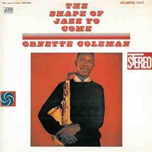 Ornette Coleman - The Shape Of Jazz To Come mp3 album