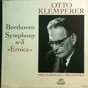 Otto Klemperer, Beethoven, Philharmonia Orchestra - Symphony No. 3 "Eroica" mp3 album