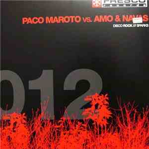 Paco Maroto vs. Amo & Navas - Disco Rock / Sparks mp3 album