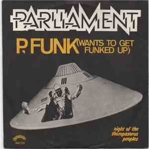 Parliament - P. Funk (Wants To Get Funked Up) mp3 album