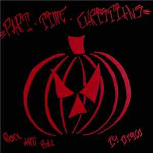 Part Time Christians - Rock And Roll Is Disco mp3 album