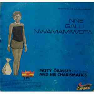 Patty Obassey (The Sower) And His Charismatics - Nne Galu Nwamamiwota mp3 album