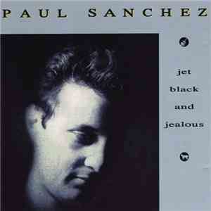 Paul Sanchez - Jet Black And Jealous mp3 album