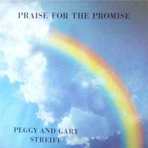 Peggy And Gary Streiff - Praise For The Promise mp3 album
