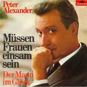 Peter Alexander - Müssen Frauen Einsam Sein mp3 album