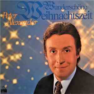 Peter Alexander - Wunderschöne Weihnachtszeit mp3 album
