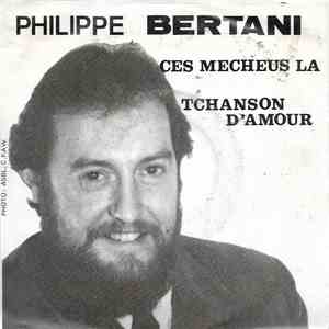 Philippe Bertani - Cès Mècheûx Là / Tchanson D’amour mp3 album