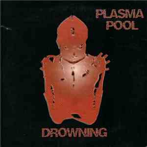 Plasma Pool - Drowning mp3 album