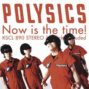 Polysics - Now Is The Time! mp3 album