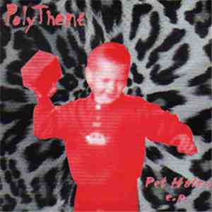 Polythene - Pet Hates E.P. mp3 album